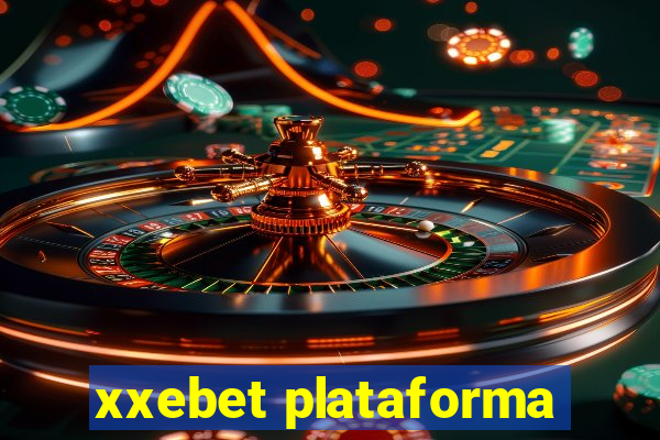 xxebet plataforma